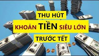 Thu Hút Khoản Tiền SIÊU LỚN Trước Tết || Sức Mạnh Tiềm Thức | Luật Hấp Dẫn