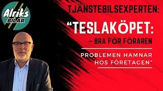 Tjänstebilsexperten: "Teslaköpet är bra för föraren, problemen hamnar hos företagen"