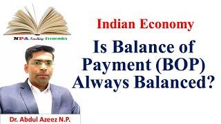 Is Balance of Payment (BOP) Always Balanced or Equilibrium?/ Dr. Abdul Azeez N.P./ NPA Teaching
