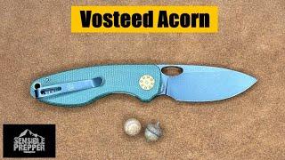 Vosteed Acorn EDC Knife Review  : I really like this knife!