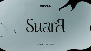 SIVIA - SUARA (OFFICIAL LYRIC VIDEO)