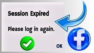 Session Expired Please Login Again Facebook Problem Fix!