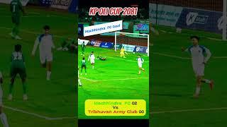 KP CUP 2081 FINAL Match  Machhindra  FC Vs Tribhuvan Army Club Machhindra  FC 1