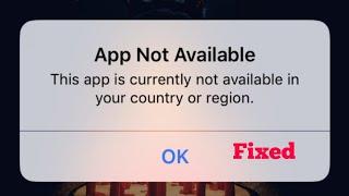 This App is Currently Not Available in your Country or Region when Downloading Apps on iPhone iOS 13