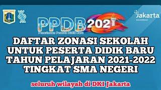 PPDB JAKARTA 2021 | DAFTAR ZONASI PPDB SMA DKI JAKARTA