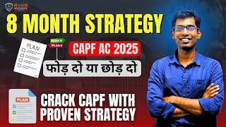 8 Months STRATEGY for CAPF AC 2025 | CAPF AC EXAM Syllabus , Pattern, Books , Study Plan #capf #UPSC