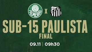 ÉH CAMPEÃO!! | PALMEIRAS 2 X 0 SANTOS | PAULISTA SUB-15 2024