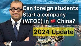 Can foreign students start a company in  China? | JR & Firm LLC