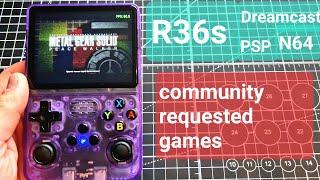 R36s new update ,  testing community requested games psp, n64 , dreamcast