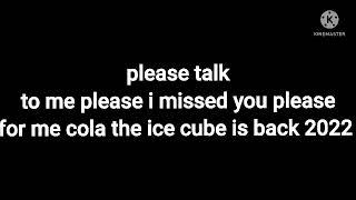 a message to cola the ice cube is back 2022