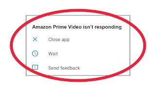 How To Fix Amazon Prime Video App isn't Responding Error in Android & Ios