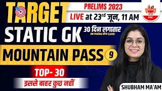 Target SSC Pre 2023 | Static GK Mountain Pass Shubham Ma'am | 30 Days Practice Series | SSC CGL Pre