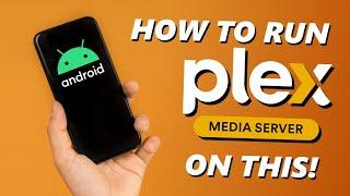 How to Use a Phone as a PLEX MEDIA SERVER - Complete Tutorial