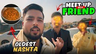 Meeting My Old Friends  Trying Oldest Nashta  | Day 4 Vlog