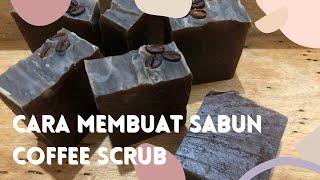 Membuat Sabun Coffee Scrub