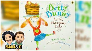 Kids Read Aloud | BETTY BUNNY LOVES CHOCOLATE CAKE by Michael Kaplan