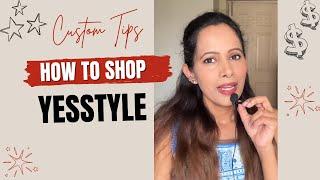 How to SHOP from YESSTYLE in INDIA | Shopping Tips , Truth & your FAQ