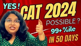 IS CAT 2024 STILL POSSIBLE? How to crack CAT Exam in 50 days—the only guaranteed way #cat2024 | IIM