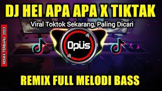 DJ HEI APA APA X TIKTAK TIKTOK VIRAL REMIX FULL BASS 2022