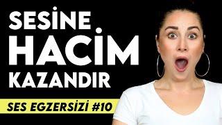 SES EGZERSİZİ #10 | GÜÇLENDİRME & HACİM KAZANDIRMAK İÇİN