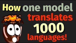 Machine Translation for a 1000 languages – Paper explained