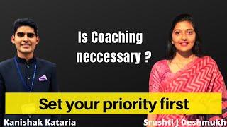 UPSC is always my priority and importance of coaching institute |Srushti J Deshmukh|Kanishak Kataria