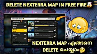 NeXTerra Map Delete Free Fire Malayalam | How To Delete Nexterra Map Free Fire