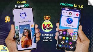 HyperOS vs Realme Ui 5.0 Update Comparison | Which is FASTER Ui? | HyperOS & Realme Ui 5.0 Features