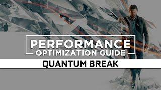 Quantum Break - How to Reduce/Fix Lag and Boost & Improve Performance