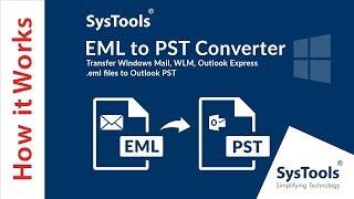 OLD SysTools Converter for EML File | New Version Video Link Given in Description