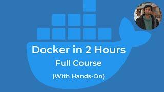 Docker Tutorial |  Full Course in 2 Hours