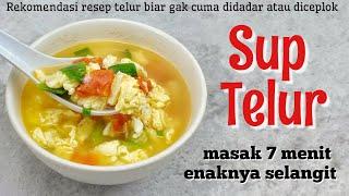 Sup Telur Enak dan Simple ! Hanya 7 Menit !