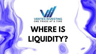 LIQUIDITY IS EVERYWHERE | VERTEX INVESTING