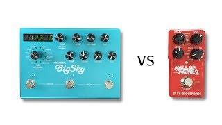 Strymon BigSky vs TC Electronic Hall of Fame 2