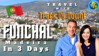 Track Us Down In Funchal, Madeira, Portugal | 3 Fun Days In Funchal
