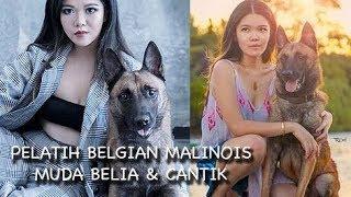 CEWEK CANTIK PENAKLUK ANJING BELGIAN MALINOIS PINTAR