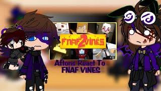 Aftons react to FNAF VINES part 2