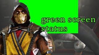 Scorpion green screen status, mortal Kombat green screen status, Scorpion status, Scorpion green