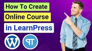 How to Create a Course in LearnPress | Create Online Course with LearnPress | LearnPress Tutorial