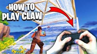 How To PLAY CLAW in Fortnite! (Tutorial + BEST Settings)