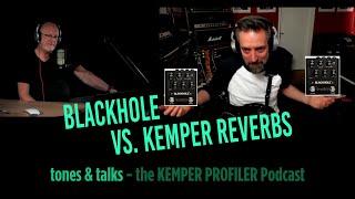 KEMPER PROFILER - Tones & Talks - Blackhole vs. Kemper Reverbs