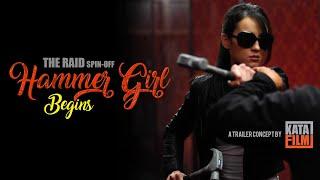 THE RAID SPIN-OFF "HAMMER GIRL" TEASER TRAILER BY KATAFILM #filmindonesia