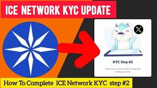 Ice network update How to complete ice network kyc step #2 verification Full process Ice network KYC