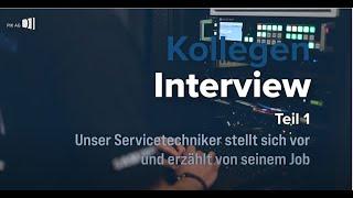 Unser Servicetechniker Philipp im Interview - Teil 1