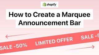 How to Create Shopify Marquee Announcement Bar for Header with Multiple Components | Tutorial 2023