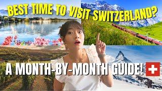 WHEN IS THE BEST TIME TO VISIT SWITZERLAND? Weather, Special Events + Destinations in Each Month!