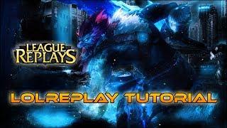 How to record all League of Legends games - LOLReplay Tutorial