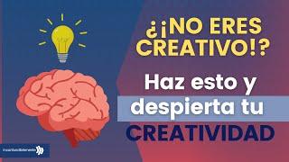 ¿Qué tienes que hacer si no eres una persona creativa?