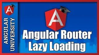  Angular Router Lazy Loading and Shared Modules - How to Lazy-Load a Module - Covers Final Release