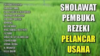 Sholawat Pembuka Rezeki | Sholawat Pelancar Usaha | Sholawat Nabi Sayyidul Istighfar,Sholawat Jibril